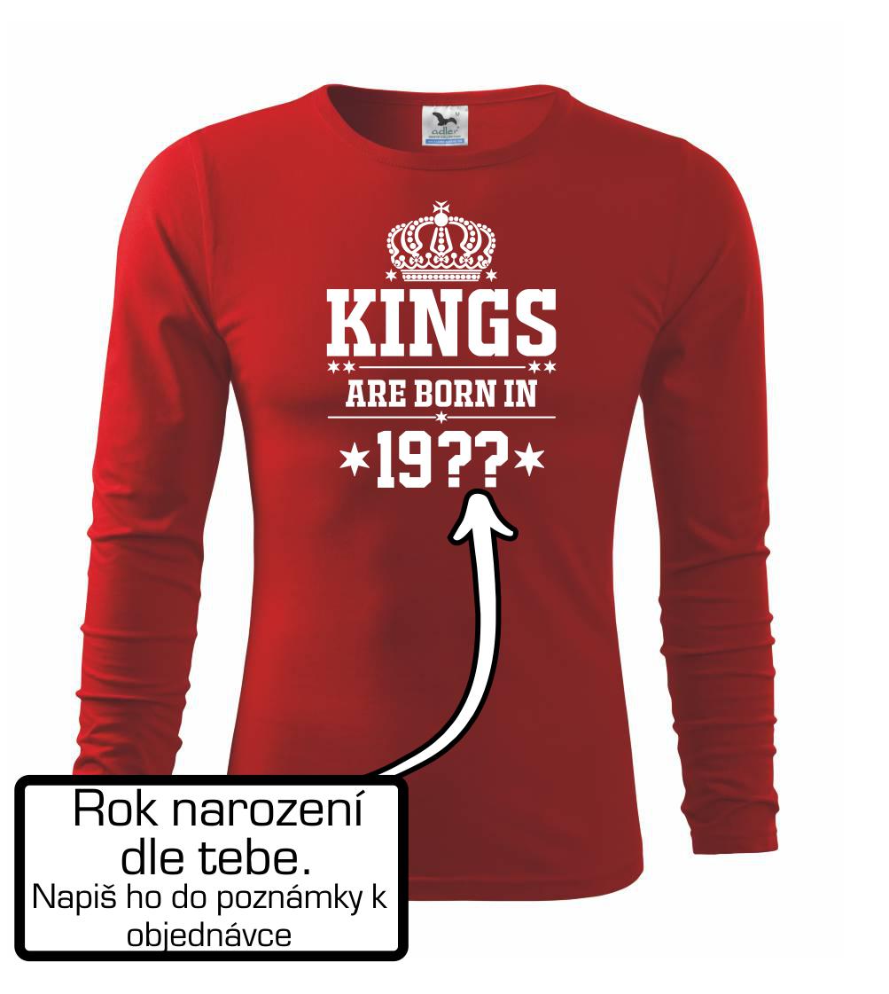 Kings are born in vlastný ročník Kings are born in vlastný ročník