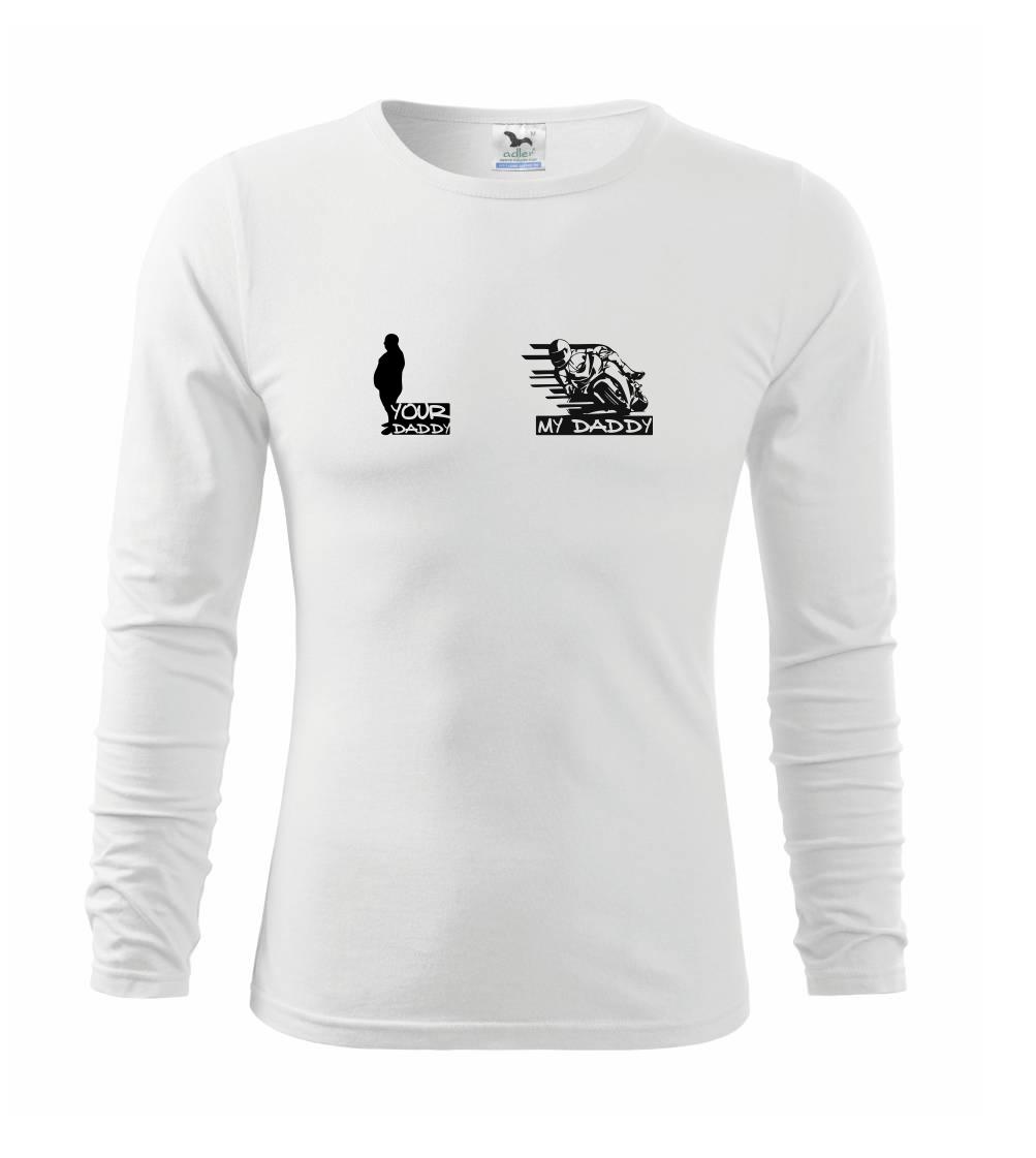 Tričko s cestnou motorkou - Your daddy - My daddy - Cestná motorka - Tričko detské Long Sleeve