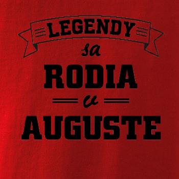 Legendy sa rodia v auguste