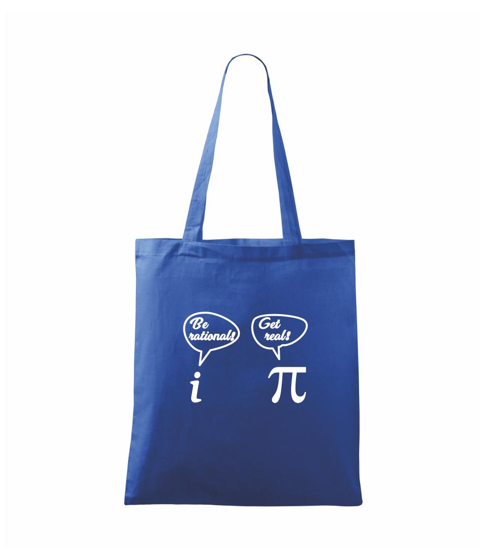 Be rational! Get real!