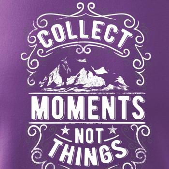 Collect moments not things