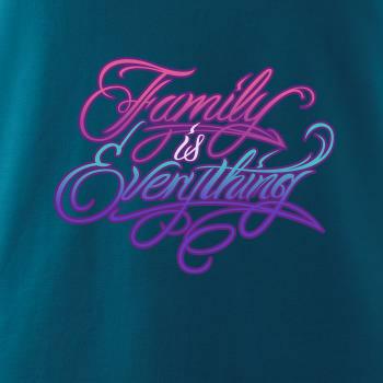 Family is everything