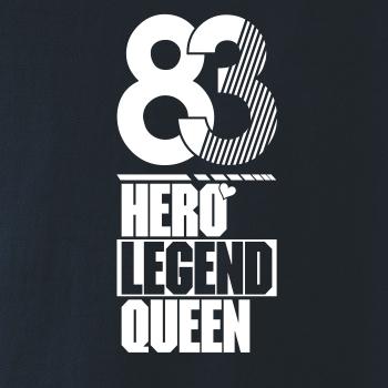 Hero, Legend, King x Queen 1983
