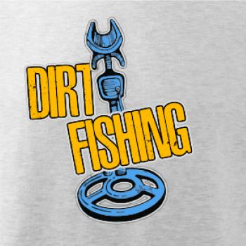 Dirt fishing