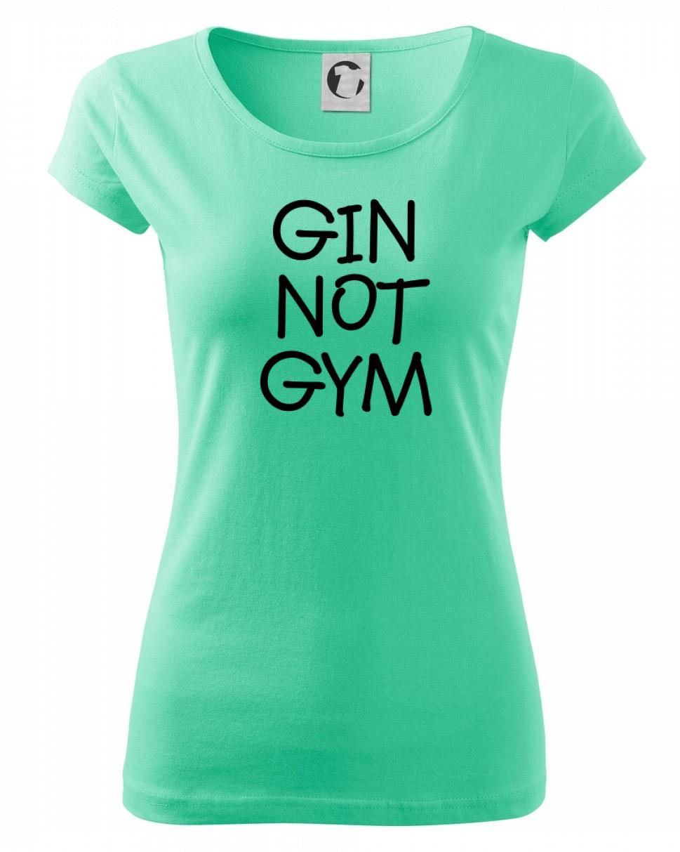 Gin not Gym Gin not Gym