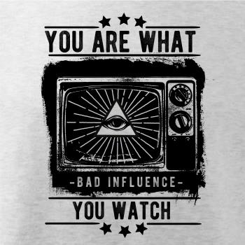 You Are What You Watch You Are What You Watch