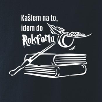 Kašlem na to, idem do Rokfortu