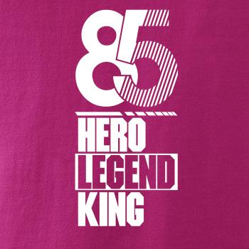 Hero, Legend, King x Queen 1985 Hero, Legend, King x Queen 1985