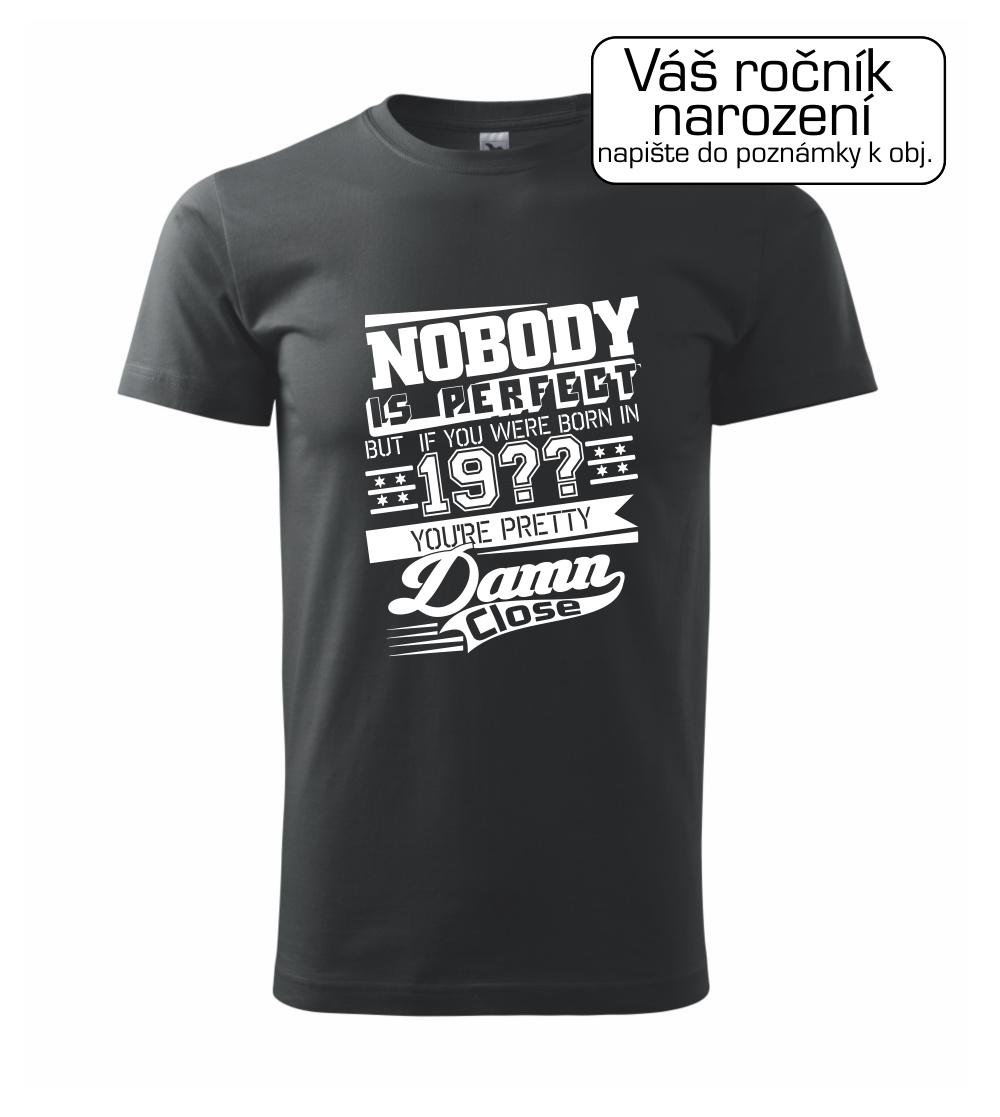 Nobody is perfect - Vlastný ročník Nobody is perfect - Vlastný ročník