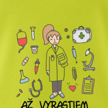 Až vyrastiem budem doktorka