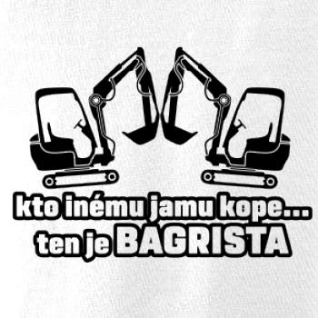 Kto inému jamu kope, ten je bagrista Kto inému jamu kope, ten je bagrista