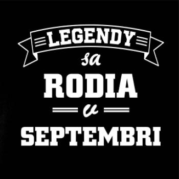 Legendy sa rodia v septembri
