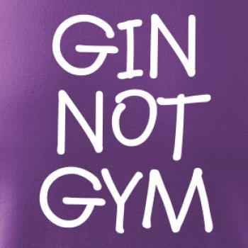 Gin not Gym