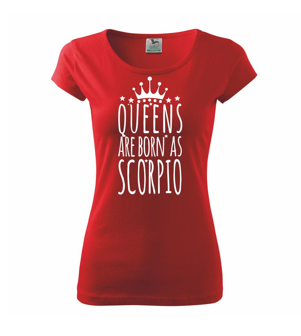 Queens are born as Scorpio - Škorpión Queens are born as Scorpio - Škorpión