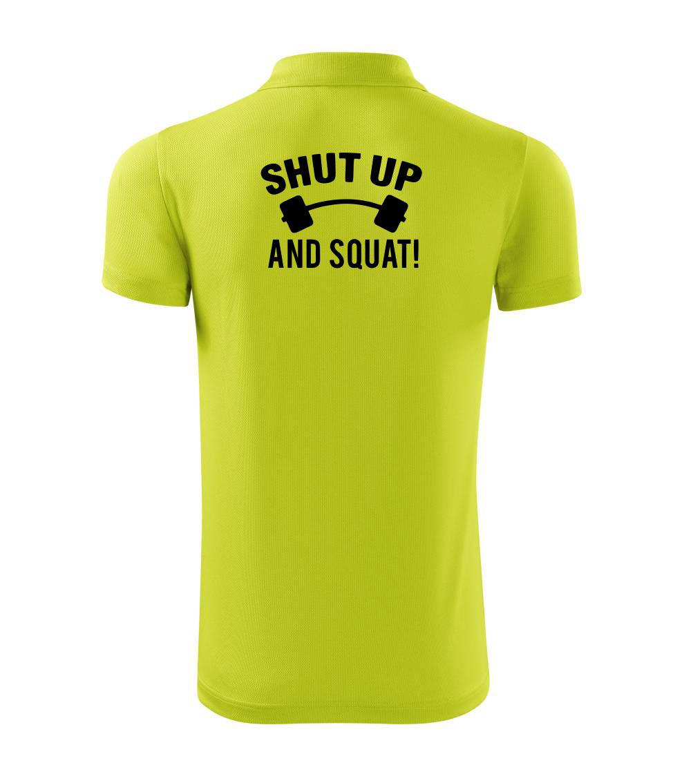 Shut up and squat Shut up and squat