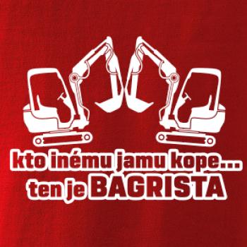 Kto inému jamu kope, ten je bagrista Kto inému jamu kope, ten je bagrista