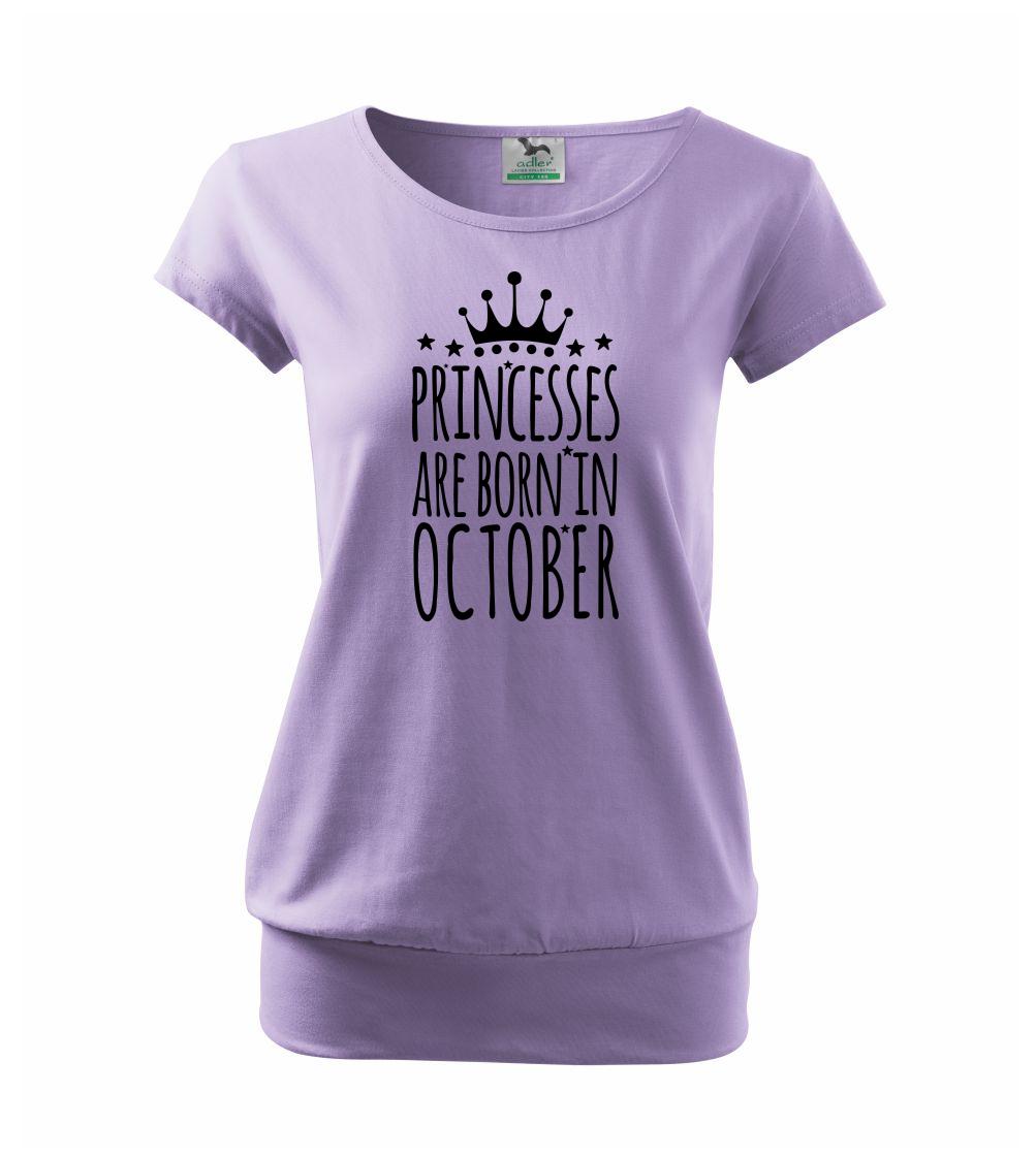Tričká pre narodených v októbri - Princesses are born in October - Voľné tričko city