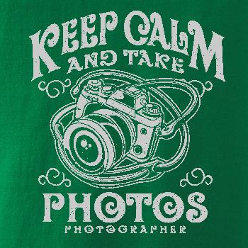 Keep Calm And Take Photos Keep Calm And Take Photos