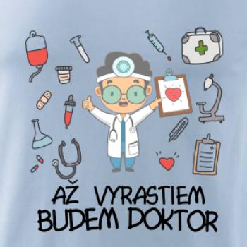 Až vyrastiem budem doktor