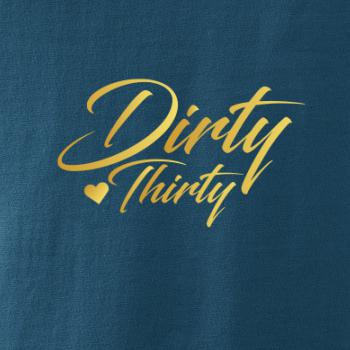 Dirty thirty 30