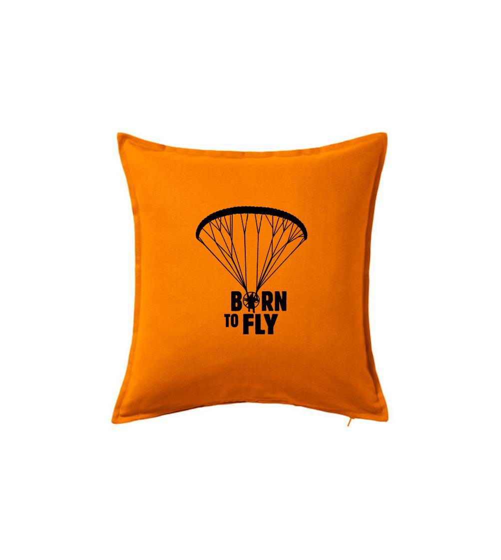 Tričká s motívom paraglidingu - Born to fly paramotor - Vankúš 50x50