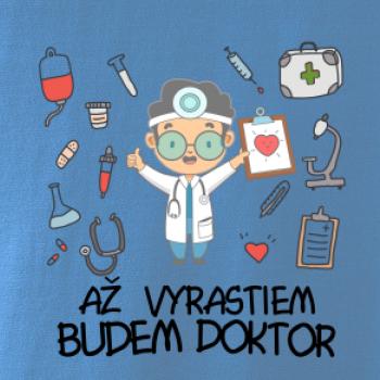 Až vyrastiem budem doktor