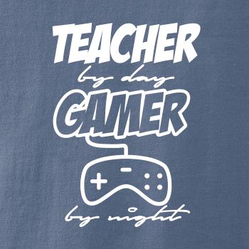 Teacher by Day Gamer by Night Teacher by Day Gamer by Night