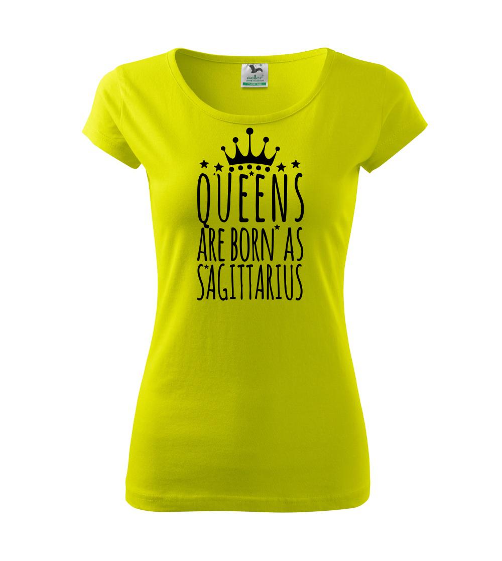 Tričká strelec - Queens are born as Sagittarius - Strelec - Dámske tričko Pure