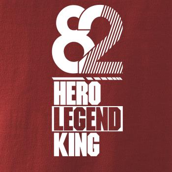 Hero, Legend, King x Queen 1982