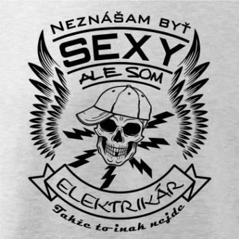 Neznášam byť sexy ale som Elektrikár