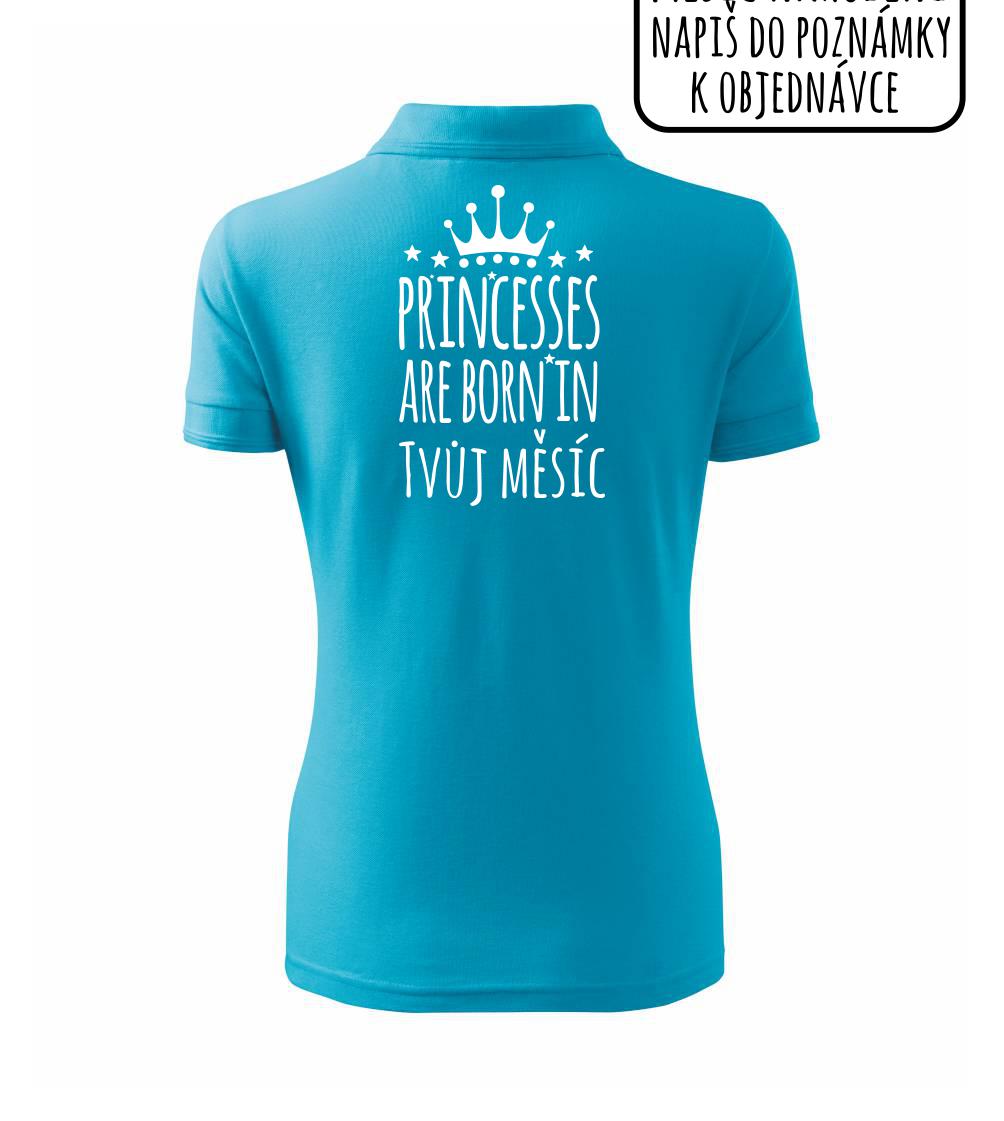 Princesses are born in (Vlastný nápis mesiac narodenia) Princesses are born in (Vlastný nápis mesiac narodenia)