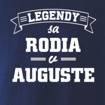 Legendy sa rodia v auguste