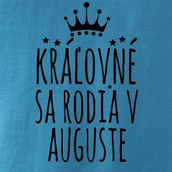 Kráľovné sa rodia v auguste