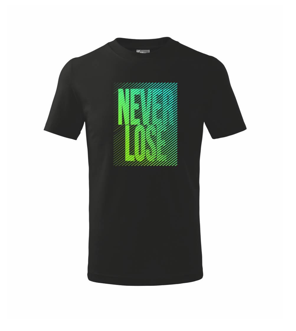 Tričká pre bežcov - Never lose zelená - Tričko detské bavlnené