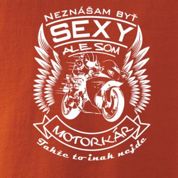 Neznášam byť sexy - motorkár - motorka
