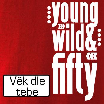 Young Wild & (Tvoj vek)