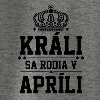 Králi sa rodia v apríli