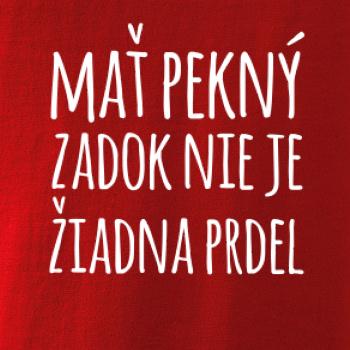 Mať pekný zadok, nie je žiadna prdel