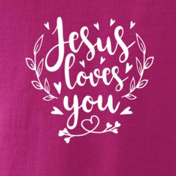 Jesus loves you Jesus loves you