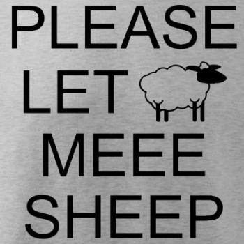 Please let meee sheep