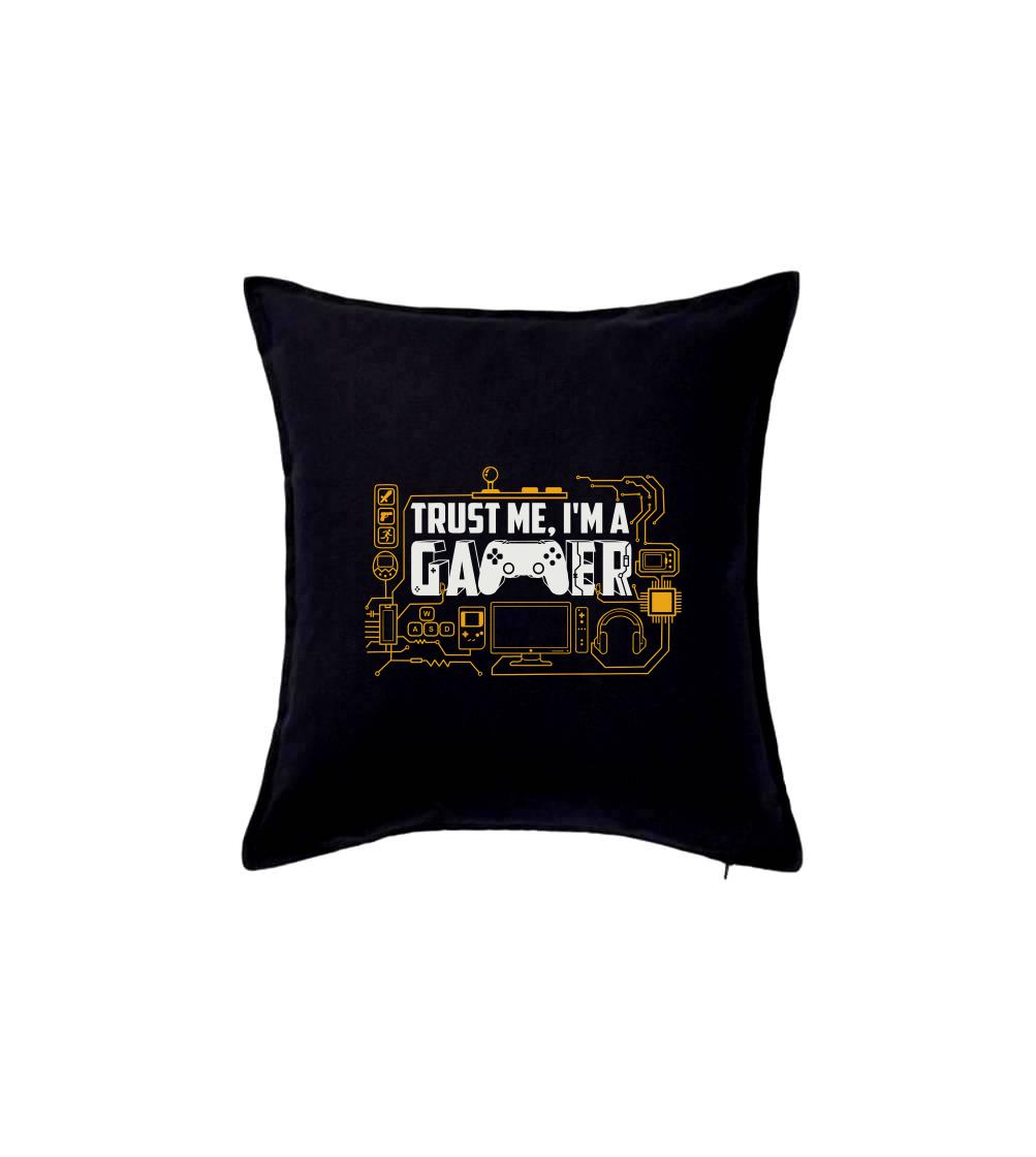Trust me Im a gamer Trust me Im a gamer