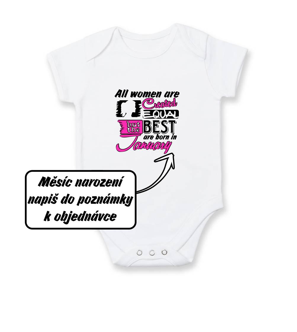 Tričká k narodeninám - All woman are created - best (Vlastný nápis mesiac narodenia) - Body dojčenské s krátkym rukávom
