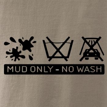 Mud Only - No wash