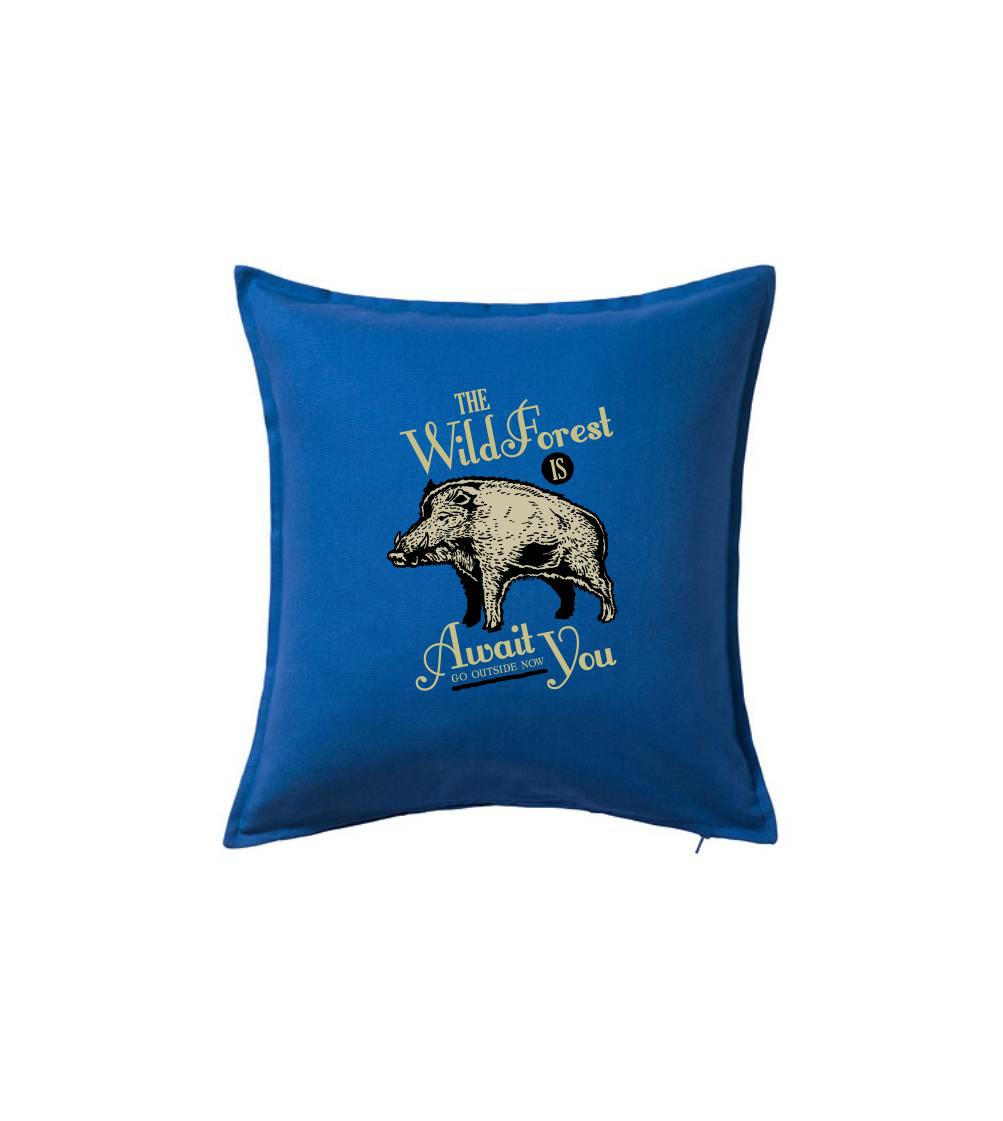 Tričká pre poľovníkov a drevorubačov -  Wild forest diviak - Vankúš 50x50