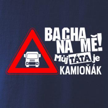 Bacha na mňa! Môj otec je Kamioňák