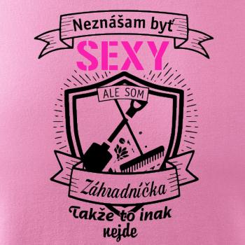 Neznášam byť sexy - záhradníčka