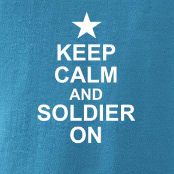 Keep calm and soldier on