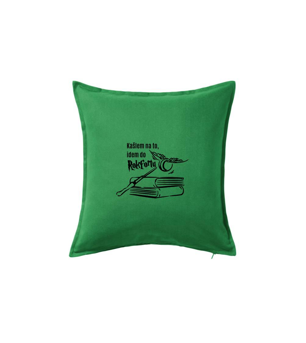 Kašlem na to, idem do Rokfortu