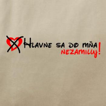Hlavne sa do mňa nezamiluj