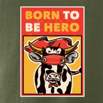 Born to be hero